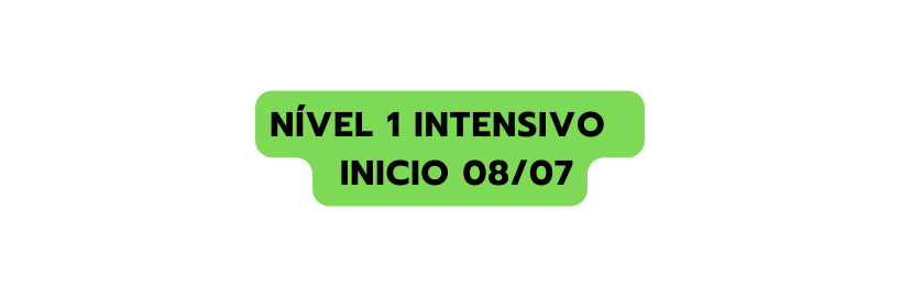 nível 1 intensivo inicio 08 07